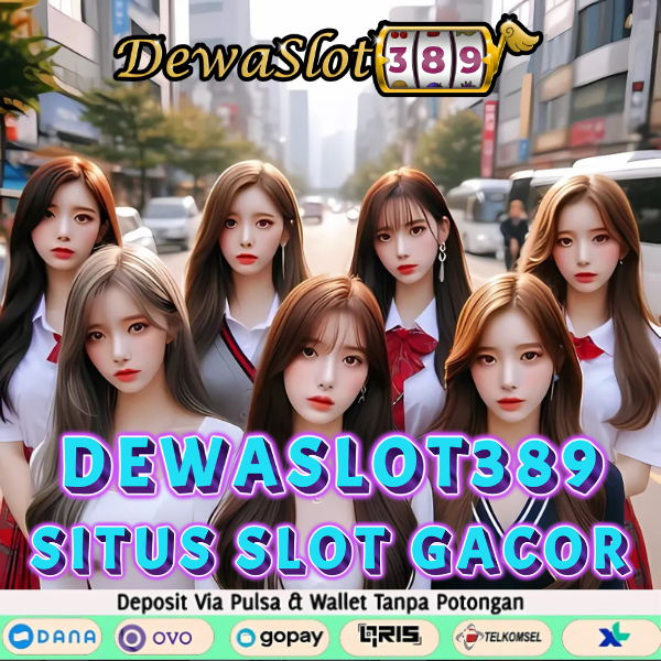 Dewaslot389 Pick Your Favorite Slot Games And Win With Us Everyday